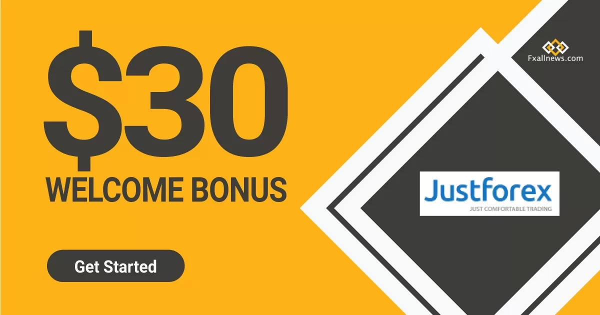 GET $30 WELCOME BONUS ON JUSTFOREX